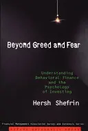 Za hranicí chamtivosti a strachu: Pochopení behaviorálních financí a psychologie investování - Beyond Greed and Fear: Understanding Behavioral Finance and the Psychology of Investing