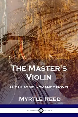 Mistrovy housle: klasický romantický román - The Master's Violin: The Classic Romance Novel