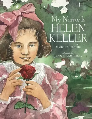 Jmenuji se Helen Kellerová - My Name Is Helen Keller