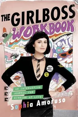 Pracovní sešit Girlboss: Interaktivní deník pro vítězství v životě - The Girlboss Workbook: An Interactive Journal for Winning at Life