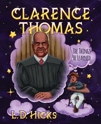 Clarence Thomas: Věci, které se naučil - Clarence Thomas: The Things He Learned