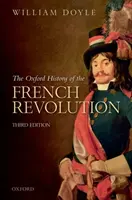 Oxfordské dějiny Francouzské revoluce: Třetí vydání - The Oxford History of the French Revolution: Third Edition