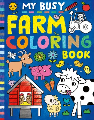 Moje rušná farma Omalovánky - My Busy Farm Coloring Book