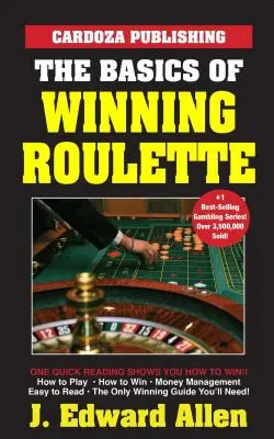 Základy výhry v ruletě - The Basics of Winning Roulette
