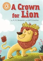 Čtenářský šampion: Koruna pro lva - Nezávislé čtení Oranžová 6 - Reading Champion: A Crown for Lion - Independent Reading Orange 6
