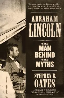 Abraham Lincoln: Muž, který se skrývá za mýty - Abraham Lincoln: The Man Behind the Myths