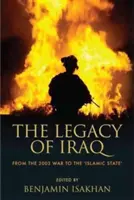 Dědictví Iráku: Od války v roce 2003 po „Islámský stát - The Legacy of Iraq: From the 2003 War to the 'Islamic State'