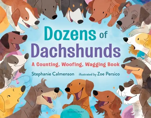 Desítky jezevčíků: Knížka o počítání, hafání a mrskání - Dozens of Dachshunds: A Counting, Woofing, Wagging Book
