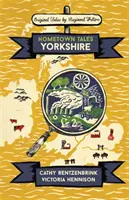 Příběhy z rodného města: Yorkshire - Hometown Tales: Yorkshire