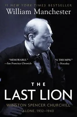 Poslední lev: Winston Spencer Churchill: Churchill Churchill: Sám, 1932-1940 - The Last Lion: Winston Spencer Churchill: Alone, 1932-1940