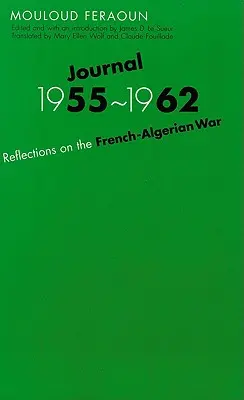 Deník, 1955-1962: Úvahy o francouzsko-alžírské válce - Journal, 1955-1962: Reflections on the French-Algerian War