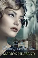 Všechny krásy slunce: Chlapec, kterého miluji: Kniha druhá - All the Beauty of the Sun: The Boy I Love: Book Two
