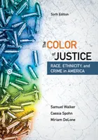 Barva spravedlnosti: Rasa, etnicita a kriminalita v Americe - The Color of Justice: Race, Ethnicity, and Crime in America
