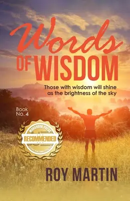 Slova moudrosti Kniha č. 4: Ti, kdo mají moudrost, budou zářit jako jas oblohy - Words of Wisdom Book no. 4: Those with wisdom will shine as the brightness of the sky