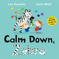 Uklidni se, zebro (Kuenzler Lou (Autor)) - Calm Down, Zebra (Kuenzler Lou (Author))
