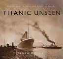 Neviditelný Titanic: Obrázky z alb Bell a Kempster - Titanic Unseen: Images from the Bell and Kempster Albums