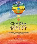 Čakrová věštecká sada nástrojů moudrosti: Věštírna: 52týdenní cesta sebepoznání se ztracenými bájemi - Chakra Wisdom Oracle Toolkit: A 52-Week Journey of Self-Discovery with the Lost Fables