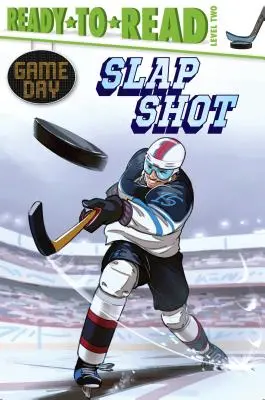 Slap Shot: Připraveno k přečtení 2. úroveň - Slap Shot: Ready-To-Read Level 2
