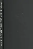 Myšlení pro klinické pracovníky: Filosofické zdroje pro současnou psychoanalýzu a humanistické psychoterapie. - Thinking for Clinicians: Philosophical Resources for Contemporary Psychoanalysis and the Humanistic Psychotherapies