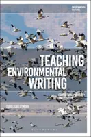 Výuka environmentálního psaní: Ekokritická pedagogika a poetika - Teaching Environmental Writing: Ecocritical Pedagogy and Poetics