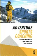 Dobrodružný sportovní koučink - Adventure Sports Coaching
