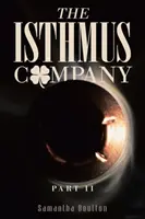 The Isthmus Company: Část II - The Isthmus Company: Part II