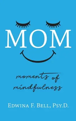 Maminka: Chvíle všímavosti - Mom: Moments of Mindfulness