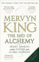 Konec alchymie - Peníze, bankovnictví a budoucnost globální ekonomiky - End of Alchemy - Money, Banking and the Future of the Global Economy