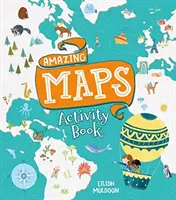 Úžasné mapy Kniha aktivit - Amazing Maps Activity Book
