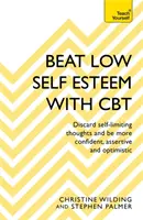 Překonejte nízké sebevědomí pomocí CBT - Beat Low Self-Esteem with CBT