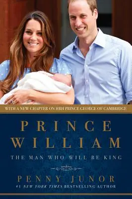 Princ William: Muž, který se stane králem - Prince William: The Man Who Would Be King