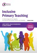 Inkluzivní výuka na základních školách: Kritický přístup k rovnosti a speciálním vzdělávacím potřebám a zdravotnímu postižení - Inclusive Primary Teaching: A Critical Approach to Equality and Special Educational Needs and Disability