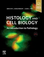 Histologie a buněčná biologie: Úvod do patologie - Histology and Cell Biology: An Introduction to Pathology