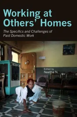 Práce v cizích domácnostech: Specifika a výzvy placené práce v domácnosti. - Working at Others' Homes: The Specifics and Challenges of Paid Domestic Work