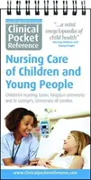 Klinická kapesní příručka Ošetřovatelská péče o děti a mládež - Clinical Pocket Reference Nursing Care of Children and Young People