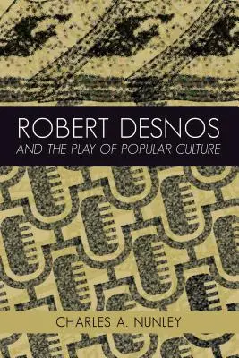 Robert Desnos a hra populární kultury - Robert Desnos and the Play of Popular Culture