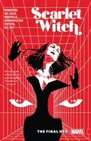 Scarlet Witch, Volume 3: The Final Hex (Šarlatová čarodějnice, svazek 3: Poslední vražda) - Scarlet Witch, Volume 3: The Final Hex