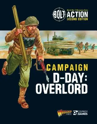 Bolt Action: Kampaň: Dětská bitva: Britské jednotky a britské jednotky: D-Day: Overlord - Bolt Action: Campaign: D-Day: Overlord