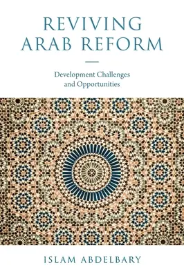 Oživení arabské reformy: Výzvy a příležitosti pro rozvoj - Reviving Arab Reform: Development Challenges and Opportunities