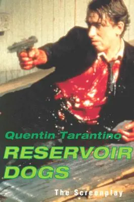 Reservoir Dogs: Scénář - Reservoir Dogs: The Screenplay