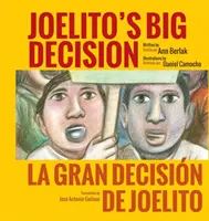Joelitovo velké rozhodnutí/La Gran Decision de Joelito - Joelito's Big Decision/La Gran Decision de Joelito