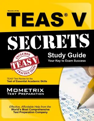 Secrets of the Teas V Exam Study Guide (Tajemství zkoušky Teas V) - Secrets of the Teas V Exam Study Guide