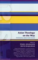 Isg 50: Asijská teologie na cestě: (Isg 50): Křesťanství, kultura a kontext - Isg 50: Asian Theology on the Way: Christianity, Culture And Context (Isg 50)