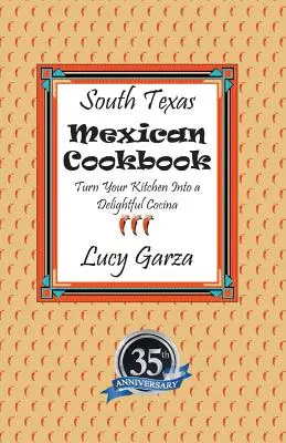 Mexická kuchařka z jižního Texasu - South Texas Mexican Cookbook