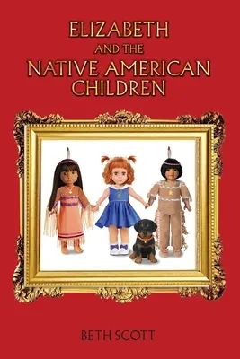 Alžběta a indiánské děti - Elizabeth and the Native American Children