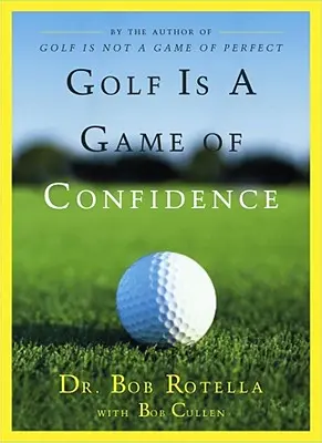 Golf je hra o sebedůvěře - Golf Is a Game of Confidence