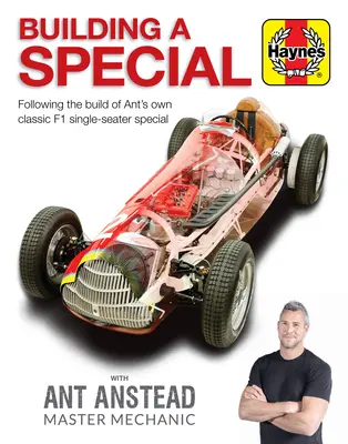 Stavba speciálu s mistrem mechanikem Ant Ansteadem: Sledujte stavbu Antova vlastního klasického jednosedadlového speciálu F1 - Building a Special with Ant Anstead Master Mechanic: Following the Build of Ant's Own Classic F1 Single-Seater Special