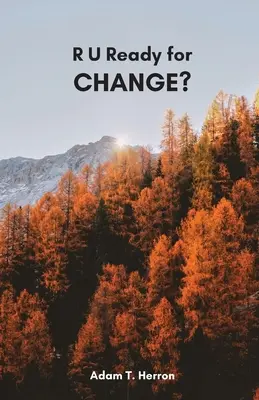 Jste připraveni na změnu? - R U Ready for Change?