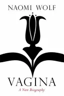 Vagina - nová biografie - Vagina - A New Biography