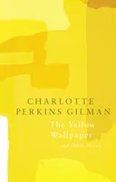 Žlutá tapeta (Legend Classics) - The Yellow Wallpaper (Legend Classics)